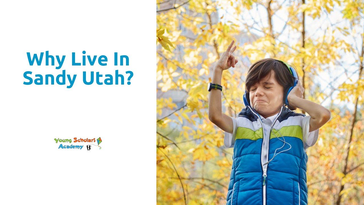 Why live in Sandy Utah?